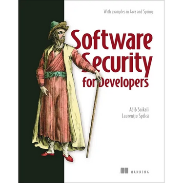 Software Security for Developers: With Examples in Java and Spring