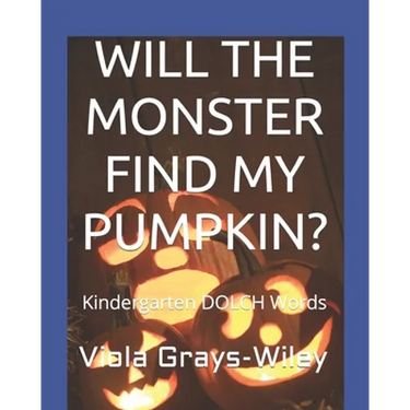 Will the Monster Find My Pumpkin?: Kindergarten DOLCH Words - Reading 31 Sentences to Build Fluency
