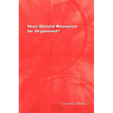 How Should Research Be Organised?