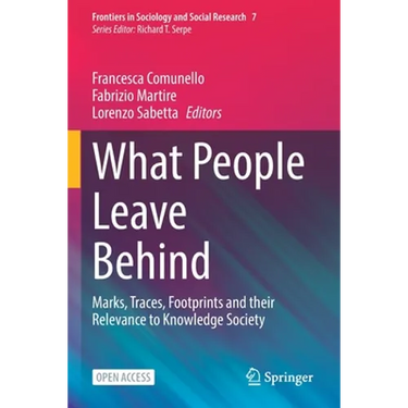What People Leave Behind: Marks, Traces, Footprints and Their Relevance to Knowledge Society