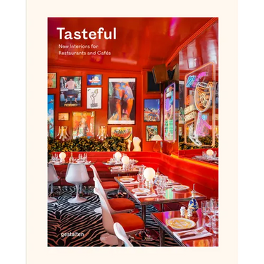 Tasteful: New Interiors for Restaurants and Cafés