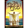 The Grain God