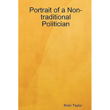 Portrait of a Non-traditional Politician