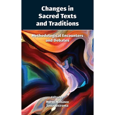 Changes in Sacred Texts and Traditions: Methodological Encounters and Debates