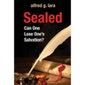 Sealed: Can One Lose One's Salvation?