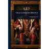Old London Bridge