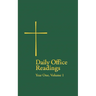Daily Office Readings Year 1: Volume1