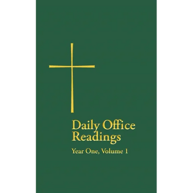 Daily Office Readings Year 1: Volume1