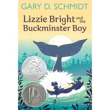 Lizzie Bright and the Buckminster Boy: A Newbery Honor Award Winner