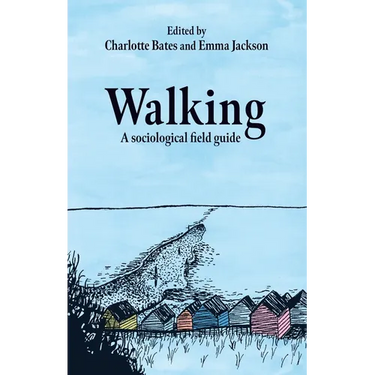 Walking: A Sociological Field Guide