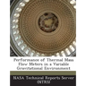 Performance of Thermal Mass Flow Meters in a Variable Gravitational Environment