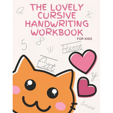 The Lovely Cursive Handwriting Workbook For Kids: Pink Cursive practice for beginners workbook / Writing Practice Book for kids and girls to Master Le