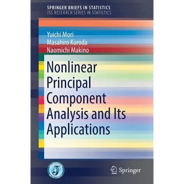 Nonlinear Principal Component Analysis and Its Applications