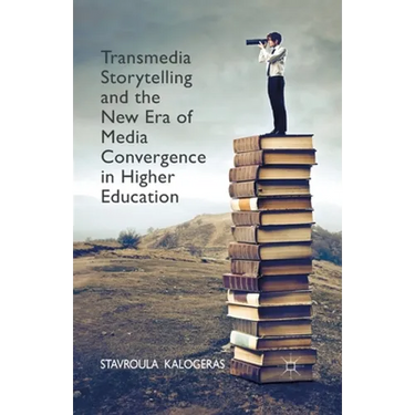 Transmedia Storytelling and the New Era of Media Convergence in Higher Education