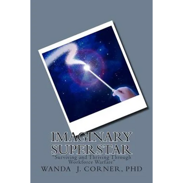 Imaginary Superstar: Surviving and Thriving Through Workforce Warfare