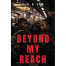 Beyond My Reach