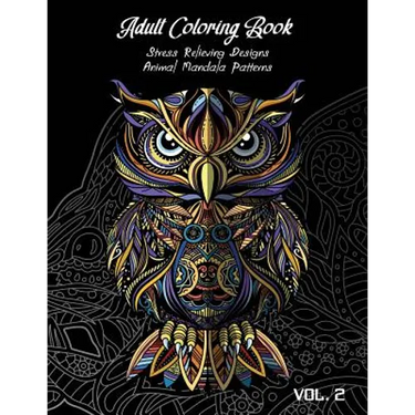 Adult Coloring Book Vol.2: Stress Relieving Designs, Animals Doodle and Mandala Patterns Coloring Book for Adults Vol.2