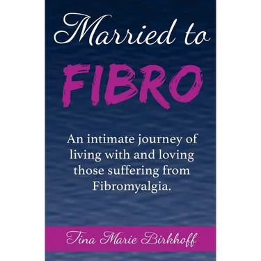 Married To Fibro: An intimate journey living with and loving those with Fibromyalgia