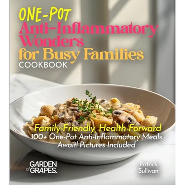 One-Pot Anti-Inflammatory Wonders for Busy Families Cookbook: Family-Friendly, Health-Forward - 100+ One-Pot Anti-Inflammatory Meals Await! Pictures I