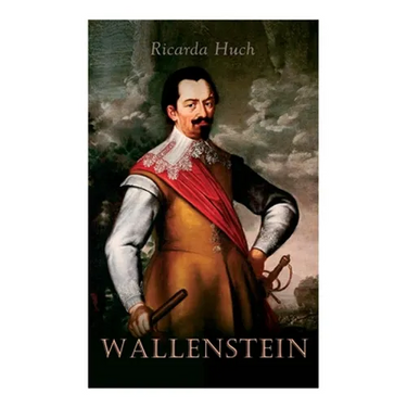 Wallenstein: Eine Charakterstudie