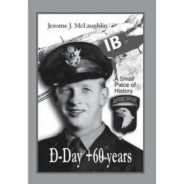 D-Day +60 Years: A Small Piece of History