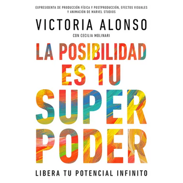 La Posibilidad Es Tu Superpoder / Possibility Is Your Superpower (Spanish Edition): Libera Tu Potencial Infinito / Unlock Your Endless Potential