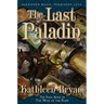 The Last Paladin: The Final Book of the War of the Rose