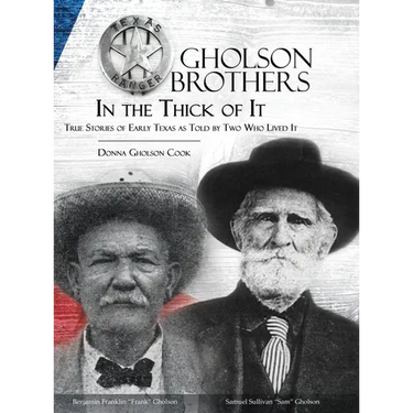 Gholson Brothers in The Thick of It: True Stories of Early Texas as Told by Two Who Lived It