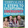 Thrivalist: 7 Steps to Exceptional Emergency Preparedness
