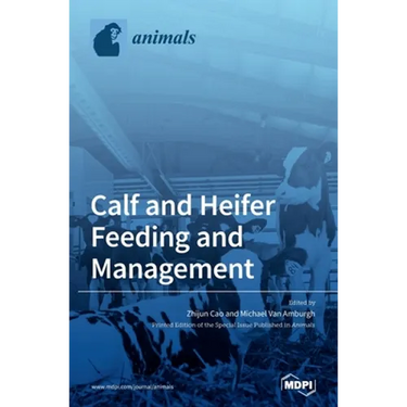 Calf and Heifer Feeding and management