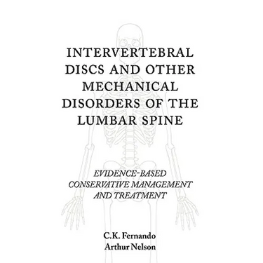Intervertebral Discs and Other Mechanical Disorders of the Lumbar Spine: Evidence-Based Conservative Management and Treatment