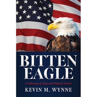 Bitten Eagle: A Collection of Clear and Didactic Stories