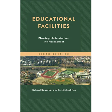 Educational Facilities: Planning, Modernization, and Management