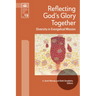Reflecting God's Glory Together: Diversity in Evangelical Mission