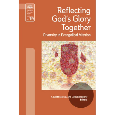 Reflecting God's Glory Together: Diversity in Evangelical Mission