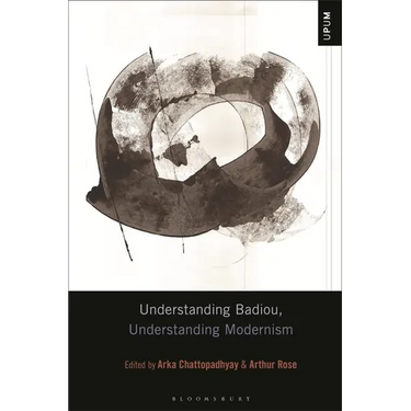 Understanding Badiou, Understanding Modernism