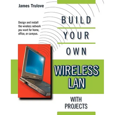 Build Your Own Wireless LAN with Projects