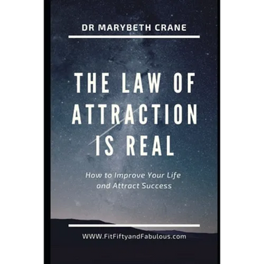 The Law of Attraction is Real!: How to Improve Your Life and Attract Success