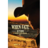 When Fate Returns: A River Flat Series