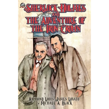 Sherlock Holmes and the Adventure of the Iron Crown