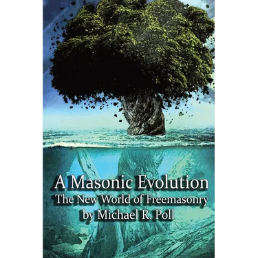 A Masonic Evolution: The New World of Freemasonry