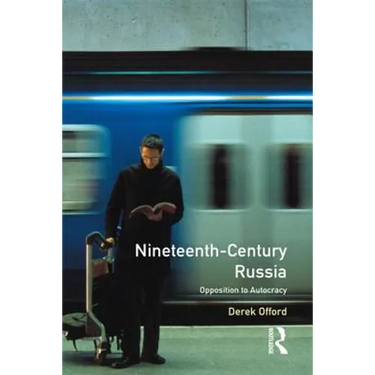 Nineteenth-Century Russia: Opposition to Autocracy