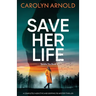 Save Her Life: A completely addictive and gripping FBI mystery thriller