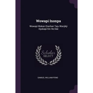 Wowapi Inonpa: Wowapi Wakan Etanhan Taju Wanjikji Oyakapi Kin He Dee
