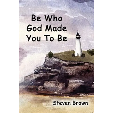 Be Who God Made You To Be
