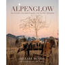 Alpenglow: Outdoor Celebrations for Every Season