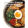 Asian Noodles: 50 Delicious and Versatile Recipes