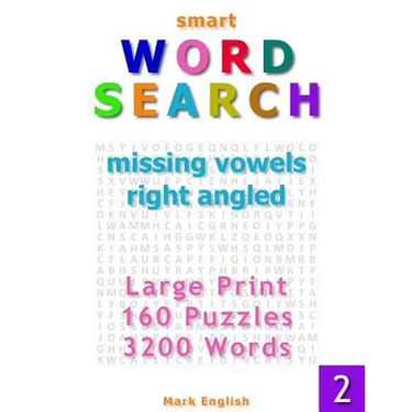 Smart Word Search: Missing Vowels, Right Angled, Large Print, 160 Puzzles, 3200 Words, Volume 2