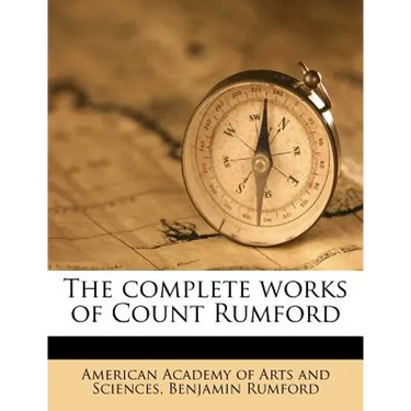 The complete works of Count Rumford