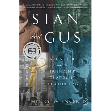 Stan and Gus: Art, Ardor, and the Friendship That Built the Gilded Age
